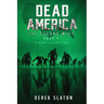 Dead America - The Second Week Part One - 6 Book Collection