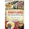 Pennsylvania Scrapple: A Delectable History