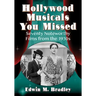 Hollywood Musicals You Missed: Seventy Noteworthy Films from the 1930s