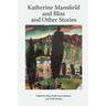 Katherine Mansfield and Bliss and Other Stories