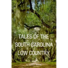 Tales of the South Carolina Low Country