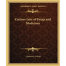 Curious Lore of Drugs and Medicines