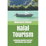 Halal Tourism: achieving Muslim tourists' satisfaction and loyalty