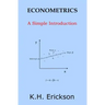 Econometrics: A Simple Introduction