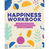 Happiness Workbook: A Cbt-Based Guide to Foster Positivity and Embrace Joy