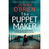 The Puppet Maker: An addictive Irish crime thriller and mystery novel
