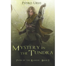 Mystery in the Tundra: (Path of the Ranger Book 3)