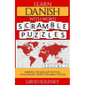 Learn Danish with Word Scramble Puzzles Volume 1: Learn Danish Language Vocabulary with 110 Challenging Bilingual Word Scramble Puzzles