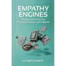 Empathy Engines: Design Games That Are Personal, Political, And Profound