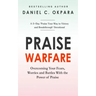 Praise Warfare: Overcoming Your Fears, Worries & Battles With the Power of Praise - INCLUDES: A 5-Day Praise Devotional