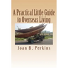 A Practical Little Guide to Overseas Living