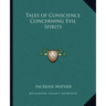 Tales of Conscience Concerning Evil Spirits