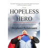 From Hopeless to Hero: How to Find, Train and Motivate Super Employees