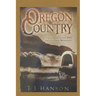Oregon Country: The Story of the 1843 Oregon Trail Migration