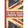 The Great British Limerick Book: Filthy Limericks for (Nearly) Every Town in the UK