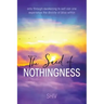 The Seed of Nothingness: only through awakening to self can one experience the divinity of bliss within