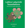 Lattice Labyrinth Tessellations