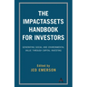 The Impactassets Handbook for Investors: Generating Social and Environmental Value Through Capital Investing