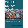 We Do Know How: A Buyer-Led Approach to Creating Jobs for the Poor