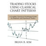 Trading Stocks Using Classical Chart Patterns: A Complete Tactical & Psychological Guide for Beginners and Experienced Traders