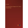 The Foreign Policy of England 1570: 1870 an Historical Essay