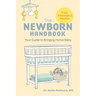 The Newborn Handbook: Your Guide to Bringing Home Baby