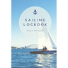 Sailing Log Book: Record Captains Travel, Sailboat Trip, Boat Notebook, Gift, Journal