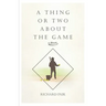 A Thing or Two About the Game