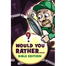 Would You Rather - Bible Edition: Funny Questions for Kids 6-8, 9-12 years old, Teens and Adults