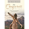 The Conqueress: A Guide to Overcoming Obstacles and Honoring Yourself