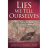 Lies We Tell Ourselves: The Psychology of Self-Deception