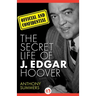 Official and Confidential: The Secret Life of J. Edgar Hoover
