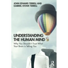 Understanding the Human Mind: Why You Shouldn't Trust What Your Brain Is Telling You