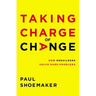 Taking Charge of Change: How Rebuilders Solve Hard Problems