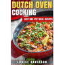 Dutch Oven Cooking: Easy One-Pot Meal Recipes