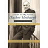 Fifty Years with Father Hesburgh: On and Off the Record