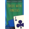 Bridge Technique Q: Tricks with Finesses