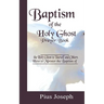 Baptism of the Holy Ghost Prayer Book: How to Minister the Baptism of the Holy Ghost to Yourself and Others