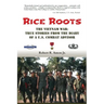 Rice Roots: The Vietnam War: True Stories from the Diary of a U.S. Combat Advisor