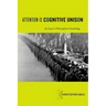 Attention Is Cognitive Unison: An Essay in Philosophical Psychology