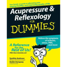 Acupressure and Reflexology for Dummies