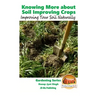 Knowing More about Soil Improving Crops - Improving Your Soil Naturally