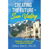 Creating the Future for Sun Valley: Heritage, Charm, and a Diverse Economy