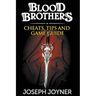 Blood Brothers: Cheats, Tips and Game Guide