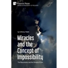 Miracles and the Concept of Impossibility: The Resurrection and the Shroud of Turin