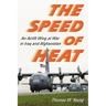 The Speed of Heat: An Airlift Wing at War in Iraq and Afghanistan