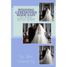 Wedding Ceremonies Made Easy: Vows, Readings, Traditions, Officiant Questions and More!