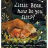 Little Bear, How Do You Sleep?