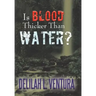 Is Blood Thicker Than Water?