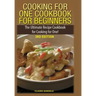 Cooking for One Cookbook for Beginners